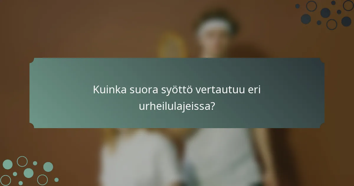 Kuinka suora syöttö vertautuu eri urheilulajeissa?