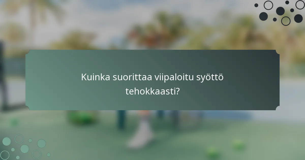 Kuinka suorittaa viipaloitu syöttö tehokkaasti?